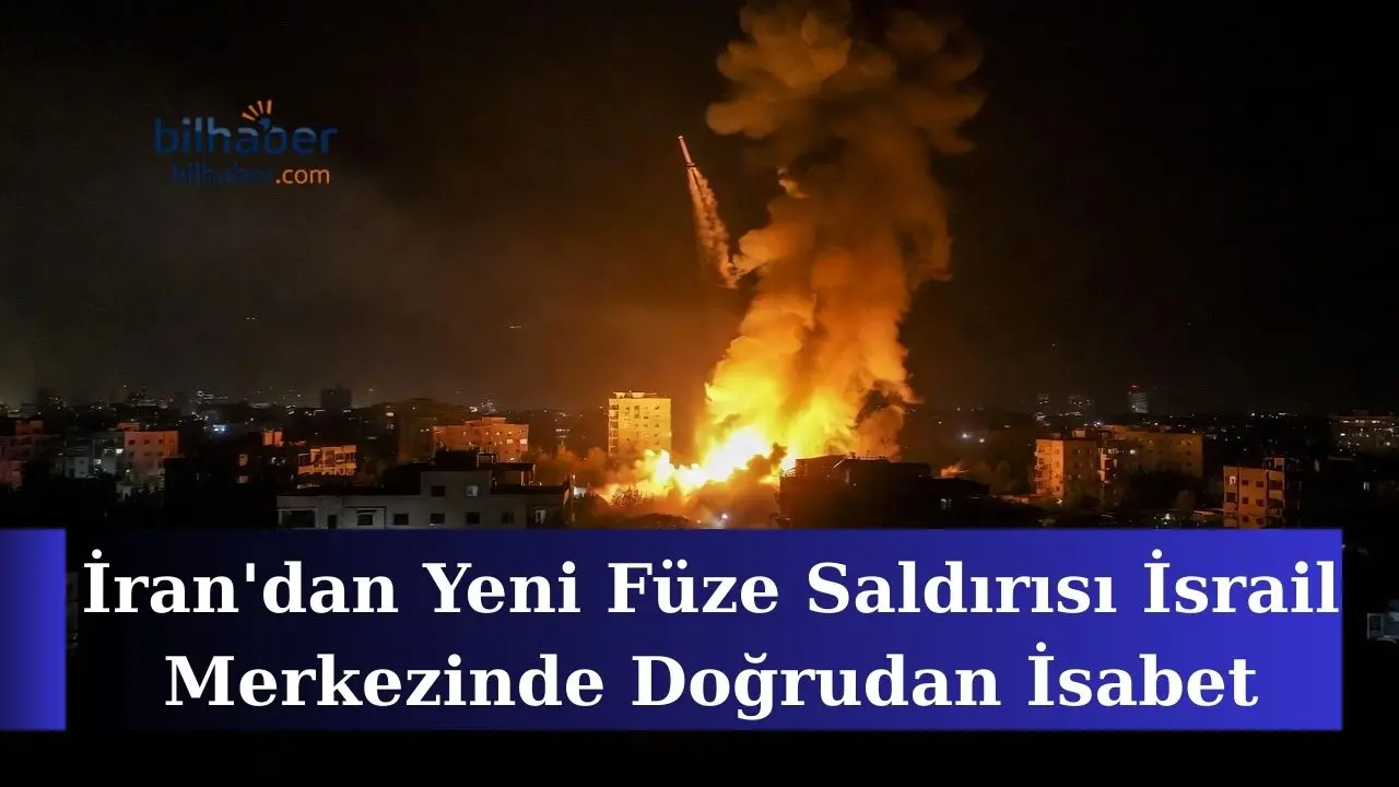İran’dan Yeni Füze Saldırısı! İsrail Merkezinde Doğrudan İsabet