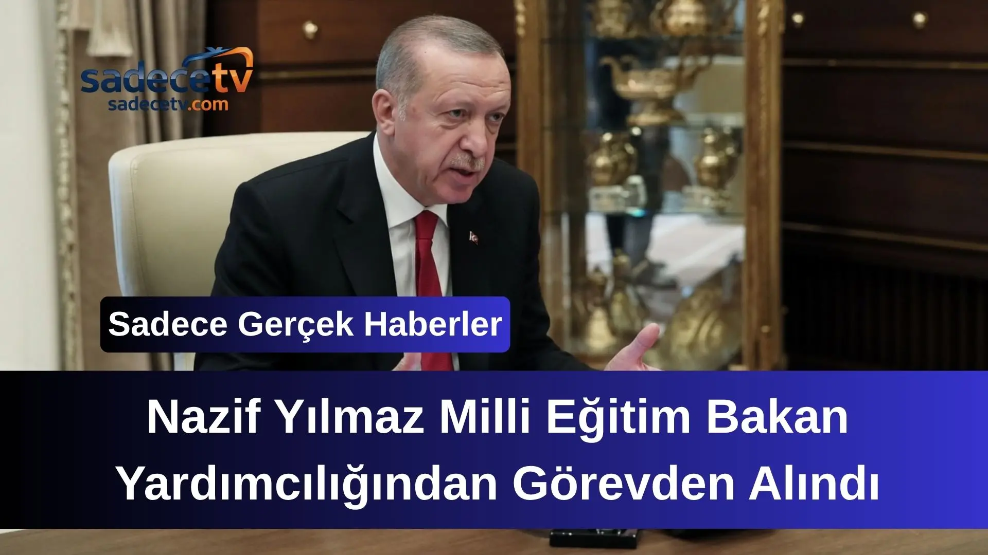 Nazif Yılmaz Milli Eğitim Bakan Yardımcılığından Görevden Alındı